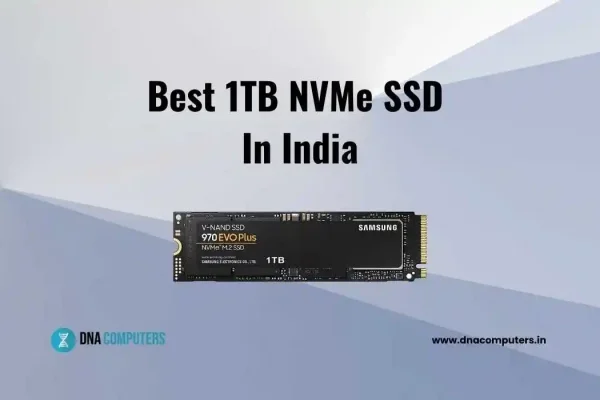 Best 1TB NVMe SSD in India Best 1TB NVMe SSD In India