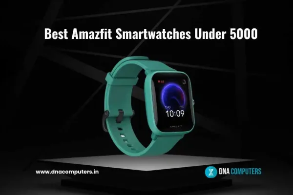 Best Amazfit Smartwatches Under 5000