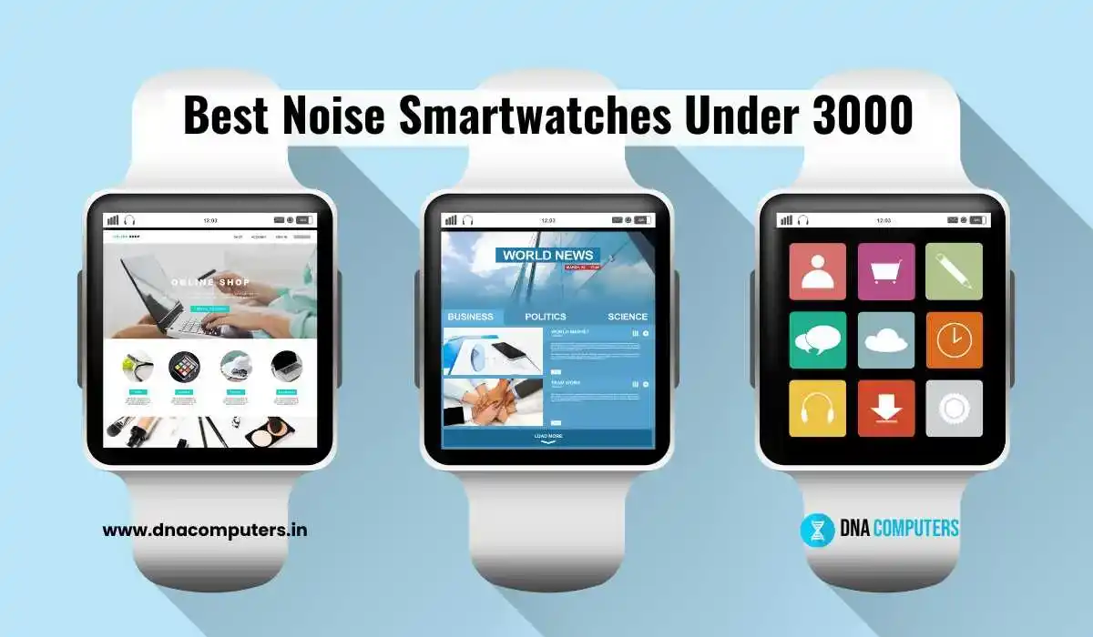 Best Noise Smartwatches Under 3000