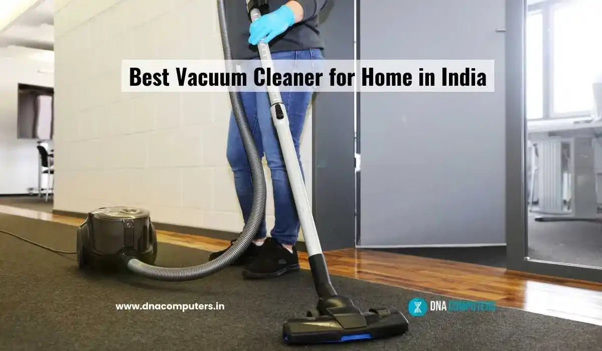 Best Vacuum Cleaner for Home in India